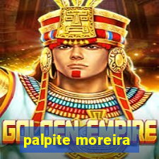 palpite moreira